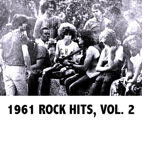 1961 Rock Hits, Vol. 2
