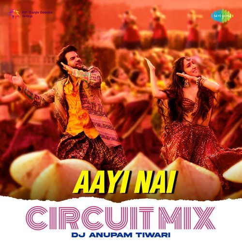 Aayi Nai - Circuit Mix