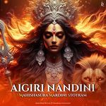 Aigiri Nandini - Mahishasura Mardini Stotram