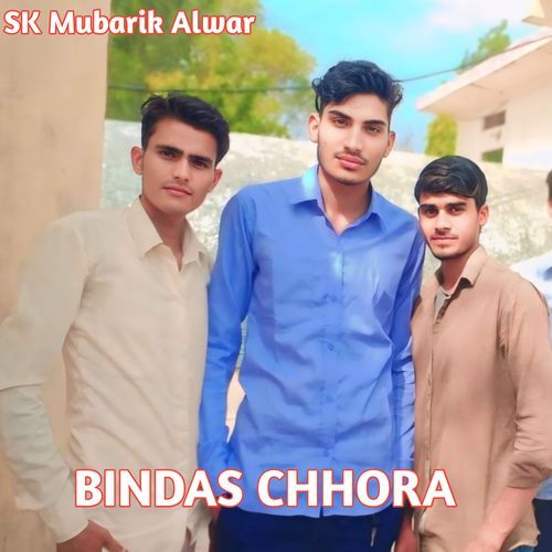 BINDAS CHHORA