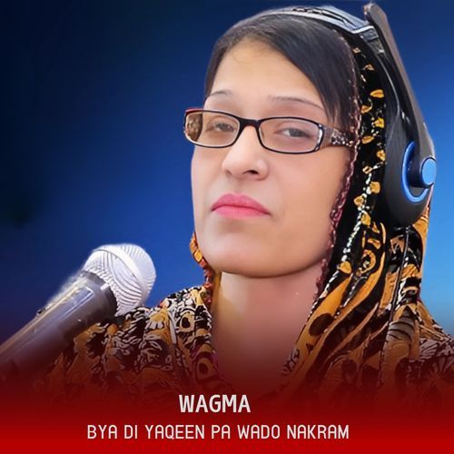 Bya Di Yaqeen Pa Wado Nakram