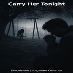 Carry Her Tonight