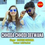 Chhoda Chhodi Deewana