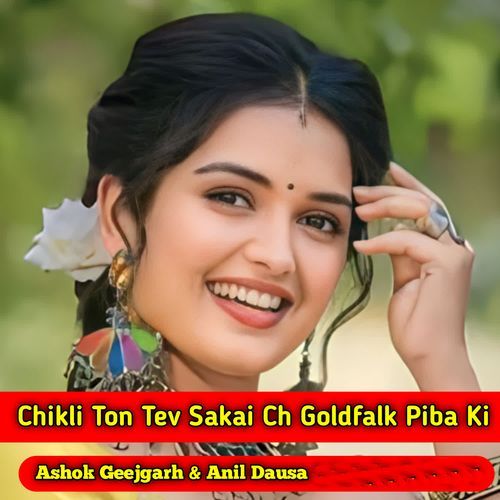 Chikli Ton Tev Sakai Ch Goldfalk Piba Ki
