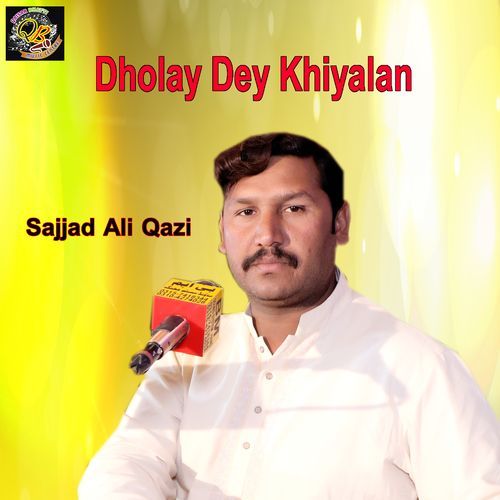 Dholay Dey Khiyalan