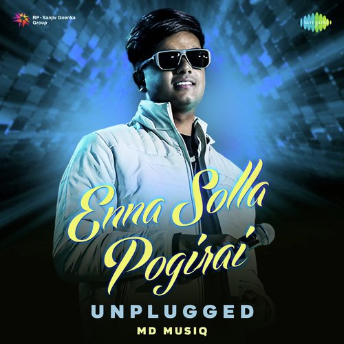 Enna Solla Pogirai - Unplugged