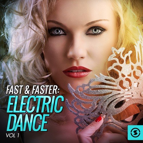 Fast & Faster: Electric Dance, Vol. 1