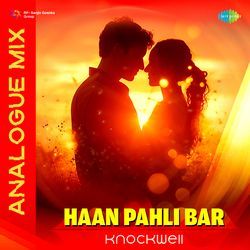 Haan Pahli Bar - Analogue Mix