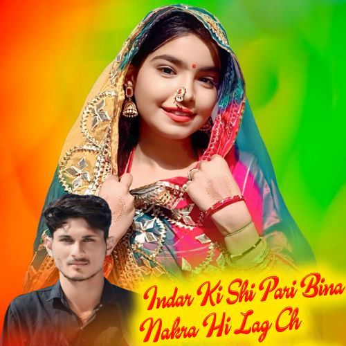 Indar Ki Shi Pari Bina Nakra Hi Lag Ch