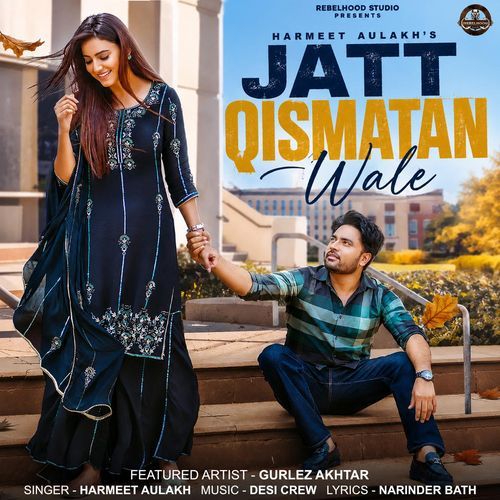 Jatt Qismatan Wale (feat. Gurlez Akhtar)