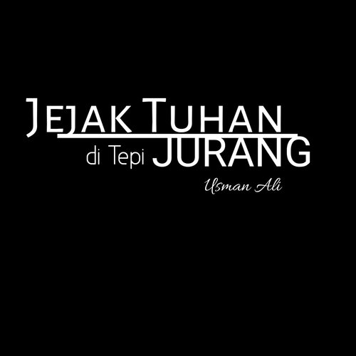Jejak Tuhan Di Tepi Jurang