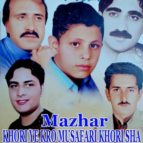 KHORI YE KRO MUSAFARI KHORI SHA