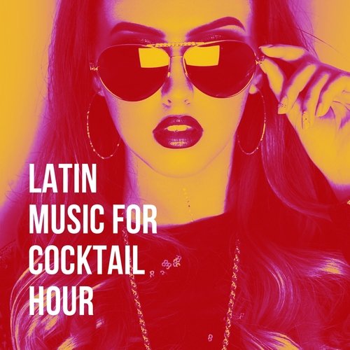 Latin Music for Cocktail Hour