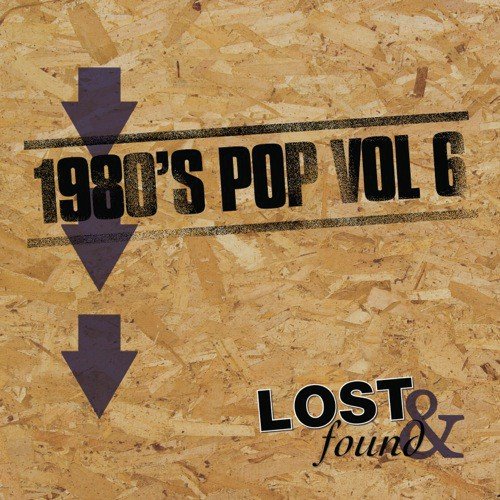 Lost & Found: 1980s Pop Volume 6