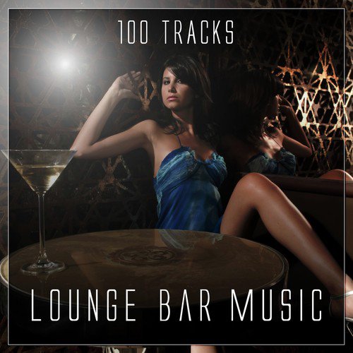 Lounge Bar Music - 100 Tracks