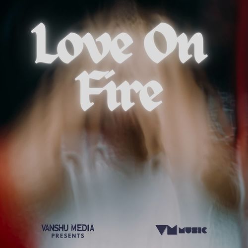 Love On Fire
