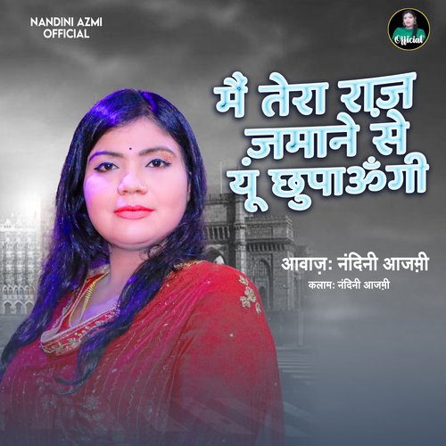 Main Tera Raaz Zamane Se Yun Chhupaungi