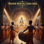 Mandir Mein Baj Raha Dhol