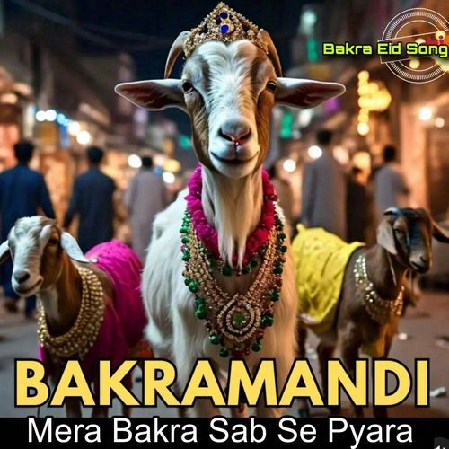 Mera bakra Sab Se Pyara Hai (Bakra Eid Song)