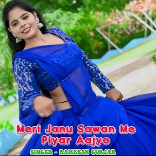 Meri Janu Sawan Me Piyar Aajyo