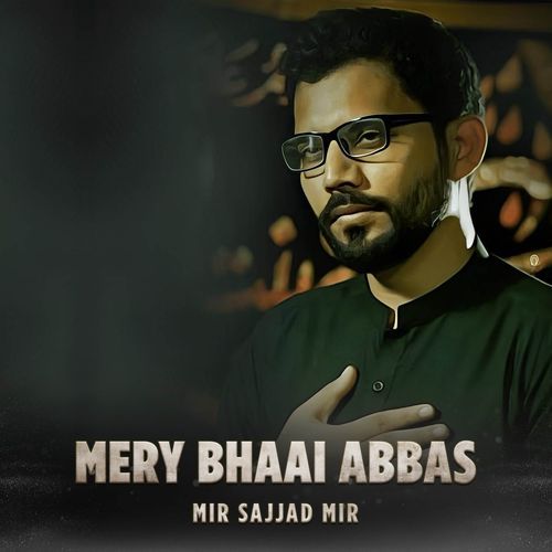 Mery Bhaai Abbas