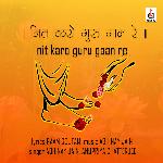 Nit Karo Guru Gaan Re
