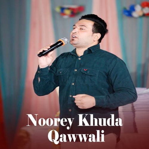 Noorey Khuda Qawwali