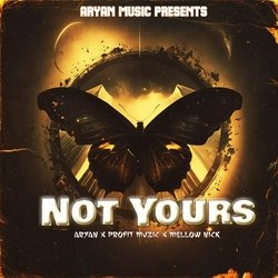 Not Yours-GDxbXB5CZXQ