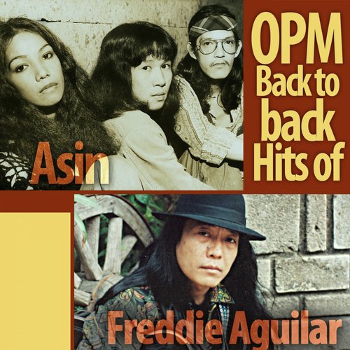 OPM Back to Back Hits of Freddie Aguilar & Asin