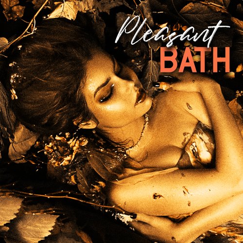 Pleasant Bath – Romantic Jazz, Nice Time, Glow Candles, Soft Touch, Unwind and Soothes Away Your Stress_poster_image