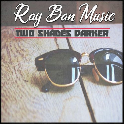 Ray Ban Music Two Shades Darker