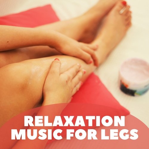 Relaxation Music for Legs