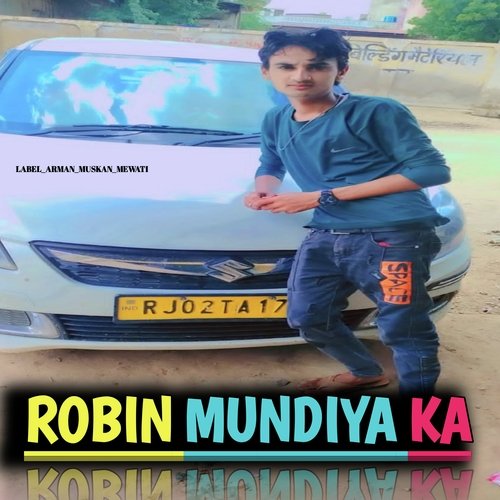 Robin mundiya ka