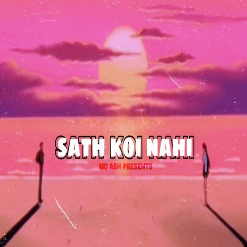 SATH KOI NAHI