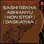 Sashi Rekha Abhianyu (Non Stop) (Daskathia)