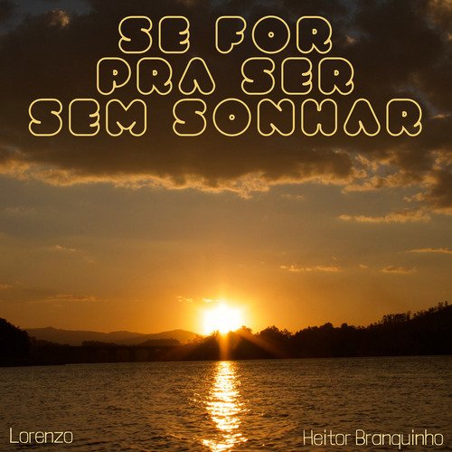 Se For Pra Ser Sem Sonhar_poster_image