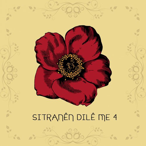 Sitranên Dilê Me, Vol. 4