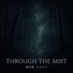 THROUGH THE MIST