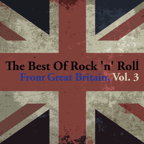 The Best of Rock 'N' Roll from Great Britain, Vol. 3