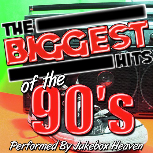 The Biggest Hits of the 90's