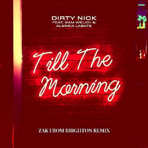 Till The Morning (Zak From Brighton Remix)