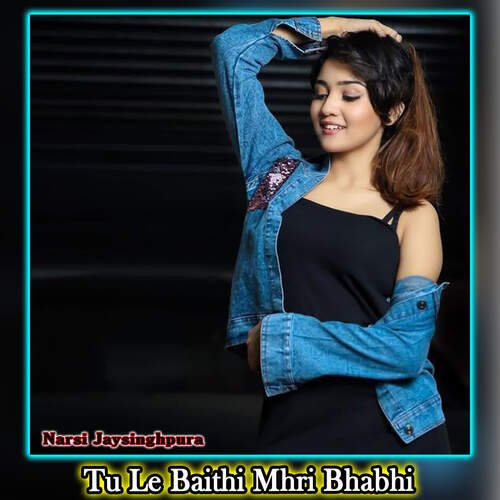 Tu Le Baithi Mhri Bhabhi