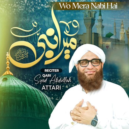 Wo Mera Nabi Hai