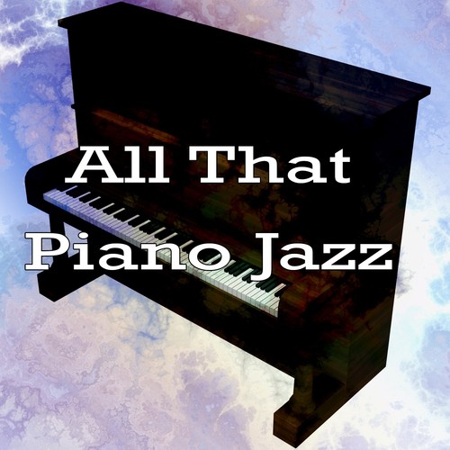 All That Piano Jazz