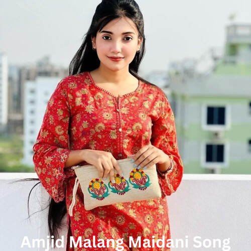 Amjid Malang Maidani Song