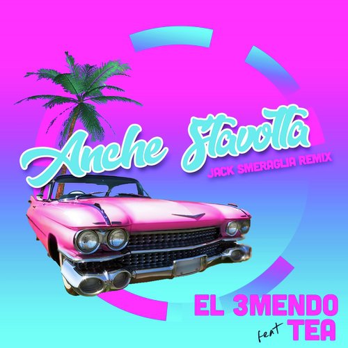 Anche stavolta (Jack Smeraglia Remix)