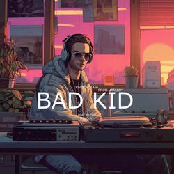 Bad Kid-NwQMYhJYW2E