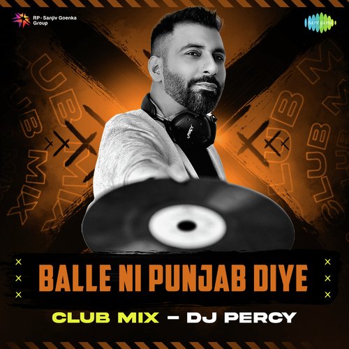 Balle Ni Punjab Diye Club Mix