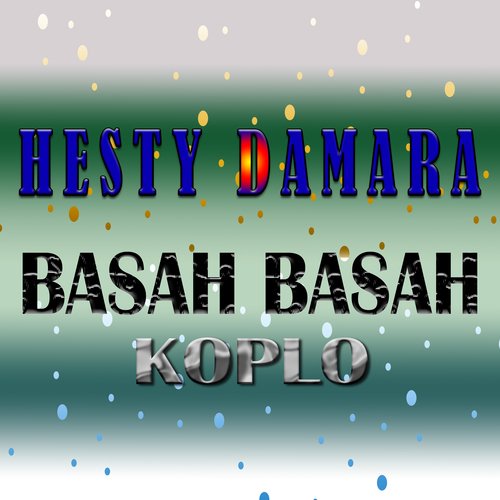 Basah Basah (Koplo)