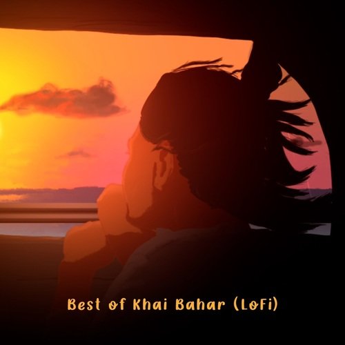 Best of Khai Bahar (LoFi)_poster_image